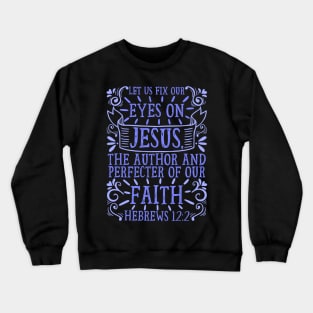 Hebrews 12:2 Crewneck Sweatshirt